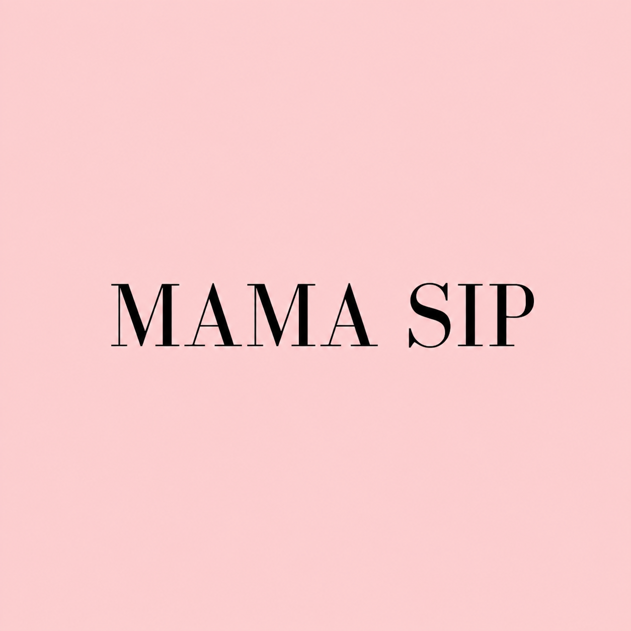Mama Sip